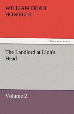 The Landlord at Lion's Head ¿ Volume 2 - Howells, William Dean