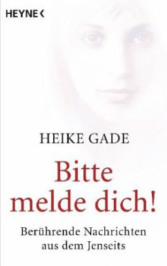 Bitte melde dich! - Gade, Heike