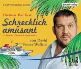 Schrecklich amüsant - aber in Zukunft ohne mich (4 Audio-CDs)