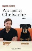 Wie immer Chefsache