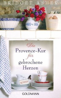 Die Provence-Kur für gebrochene Herzen - Asher, Bridget