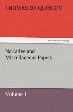 Narrative and Miscellaneous Papers ¿ Volume 1 - De Quincey, Thomas