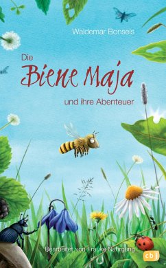 Die Biene Maja und ihre Abenteuer - Bonsels, Waldemar;Nahrgang, Frauke