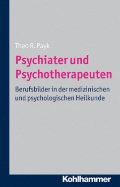 Psychiater und Psychotherapeuten - Payk, Theo R.