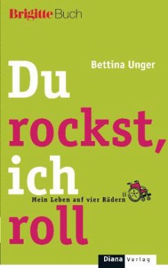 Du rockst, ich roll - Unger, Bettina