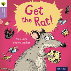 Oxford Reading Tree Traditional Tales: Level 1+: Get the Rat! - Lane, Alex; Gamble, Nikki; Heapy, Teresa