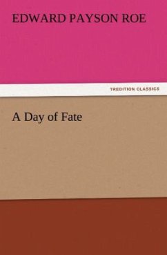 A Day of Fate - Roe, Edward Payson