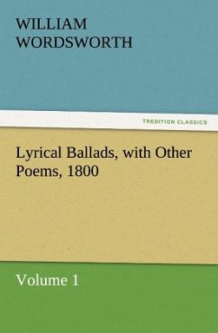 Lyrical Ballads, with Other Poems, 1800, Volume 1 - Wordsworth, William