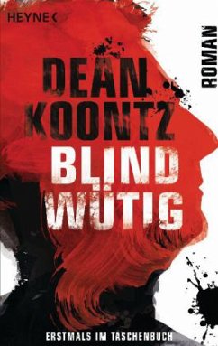 Blindwütig - Koontz, Dean R.