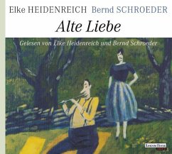 Alte Liebe (3 Audio-CDs) - Heidenreich, Elke;Schroeder, Bernd