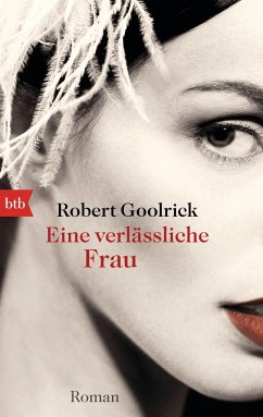 Eine verlässliche Frau - Goolrick, Robert