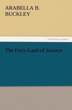 The Fairy-Land of Science - Buckley, Arabella B.