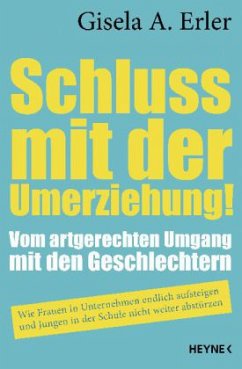 Schluss mit der Umerziehung! - Erler, Gisela A.