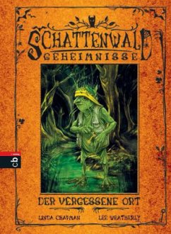 Der vergessene Ort / Schattenwald-Geheimnisse Bd.2 - Chapman, Linda; Weatherly, Lee