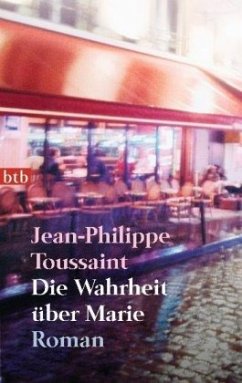 Die Wahrheit über Marie - Toussaint, Jean-Philippe