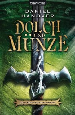 Das Drachenschwert / Dolch und Münze Bd.1 - Hanover, Daniel