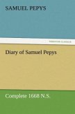 Diary of Samuel Pepys ¿ Complete 1668 N.S.