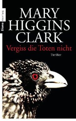 Vergiss die Toten nicht - Clark, Mary Higgins