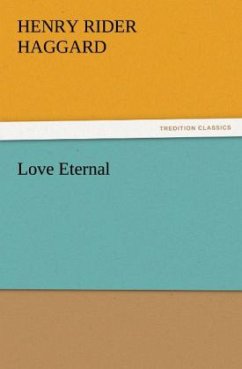 Love Eternal - Haggard, Henry Rider