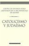 Catolicismo y judaismo/ Catholicism and Judaism (Spanish Edition)