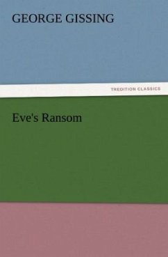 Eve's Ransom - Gissing, George