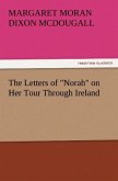 The Letters of &quote;Norah&quote; on Her Tour Through Ireland
