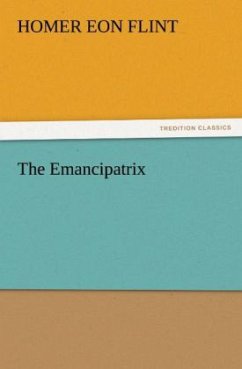 The Emancipatrix - Flint, Homer Eon