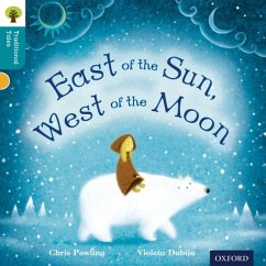 Oxford Reading Tree Traditional Tales: Level 9: East of the Sun, West of the Moon - Powling, Chris; Gamble, Nikki; Dowson, Pam