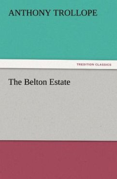 The Belton Estate - Trollope, Anthony