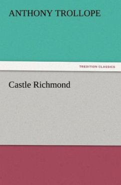 Castle Richmond - Trollope, Anthony