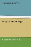 Diary of Samuel Pepys ¿ Complete 1664 N.S.
