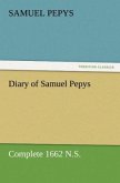 Diary of Samuel Pepys ¿ Complete 1662 N.S.