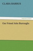 Our Friend John Burroughs