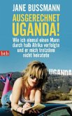 Ausgerechnet Uganda!