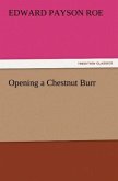 Opening a Chestnut Burr