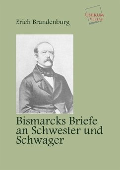 Bismarcks Briefe an Schwester und Schwager - Bismarck, Otto von