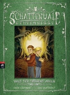 Wald der tausend Augen / Schattenwald-Geheimnisse Bd.1 - Chapman, Linda;Weatherly, Lee
