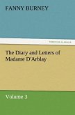 The Diary and Letters of Madame D'Arblay ¿ Volume 3
