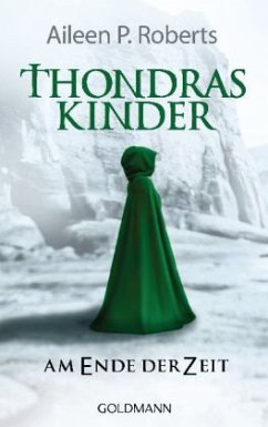 Am Ende der Zeit / Thondras Kinder Bd.2 - Roberts, Aileen P.