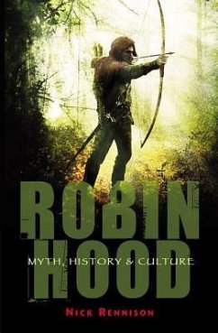 Robin Hood: Myth, History and Culture - Rennison, Nick