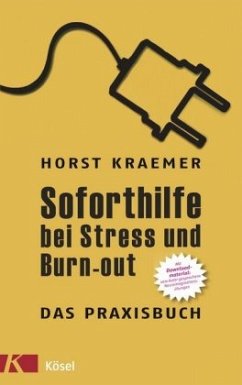 Soforthilfe bei Stress und Burn-out - Das Praxisbuch - Kraemer, Horst