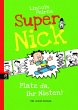 Platz da, ihr Nieten! / Super Nick Bd.3 - Bild 1