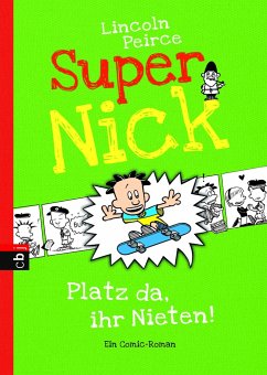 Platz da, ihr Nieten! / Super Nick Bd.3 - Peirce, Lincoln