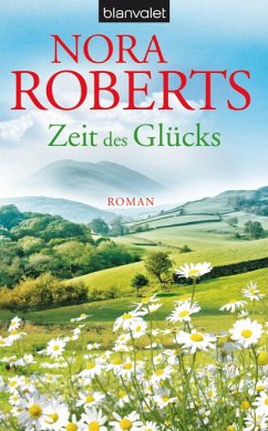 Zeit des Glücks / Zeit Trilogie Bd.3 - Roberts, Nora