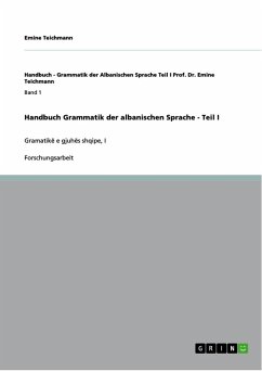 Handbuch Grammatik der albanischen Sprache - Teil I - Teichmann, Emine