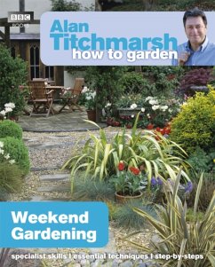 Alan Titchmarsh How to Garden: Weekend Gardening - Titchmarsh, Alan