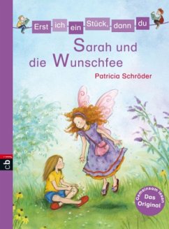 Sarah und die Wunschfee / Erst ich ein Stück, dann du Bd.20 - Schröder, Patricia