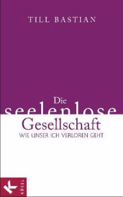 Die seelenlose Gesellschaft - Bastian, Till