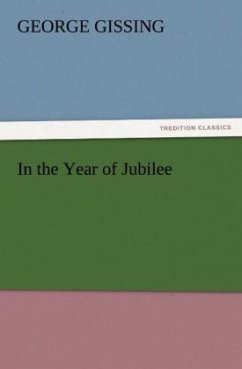 In the Year of Jubilee - Gissing, George In the Year of Jubilee - Gissing, George
