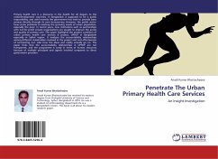 Penetrate The Urban Primary Health Care Services - Bhattacharjee, Anadi Kumar